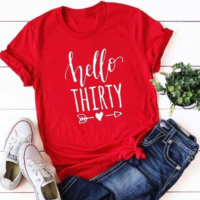 Hello Thirty Tshirt Women Birthday Party Clothes Funny Say ladies hipsters letter print t shirt casual short sleeve 
Hello Thirty Tshirt Women Birthday Party Clothes Funny Say ladies hipsters letter print t shirt casual short sleeve