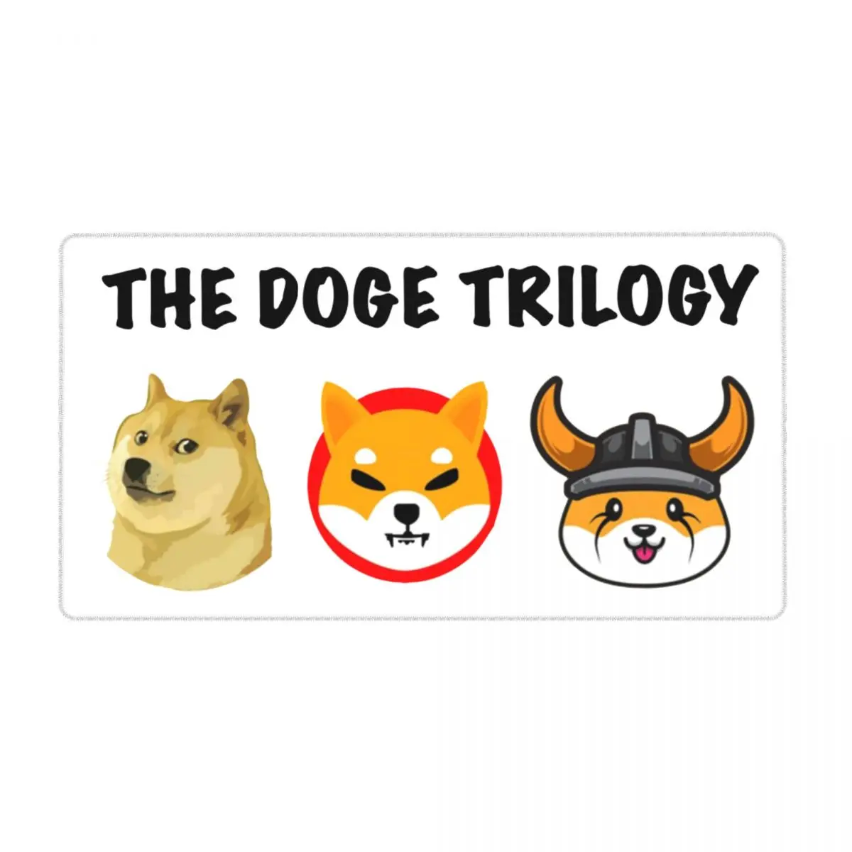 Trilogy Of Doge Doge Shiba Floki Coin PC Mouse Mat Mousepad Cryptocurrency Crypto Inu Big Gaming Fabric Computer Mouse pad
Trilogy Of Doge Doge Shiba Floki Coin PC Mouse Mat Mousepad Cryptocurrency Crypto Inu Big Gaming Fabric Computer Mouse pad