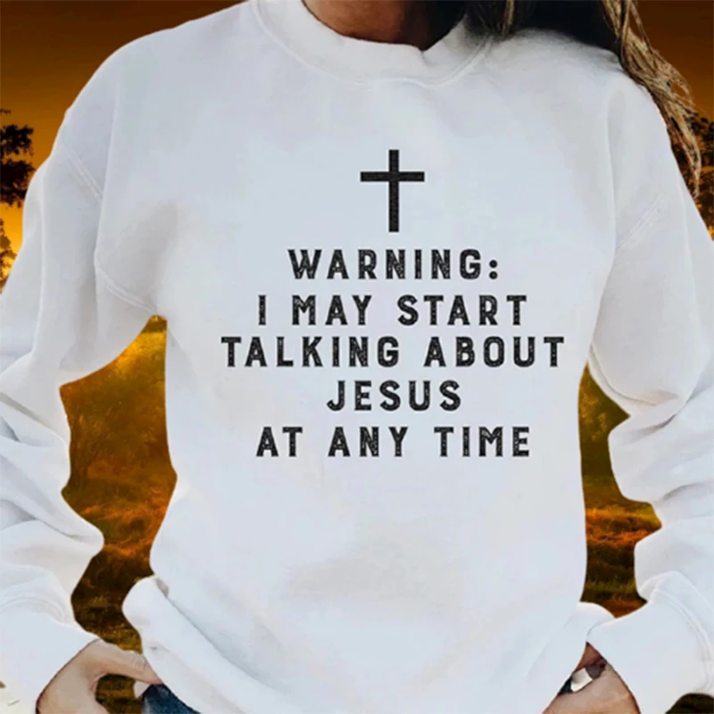 Warning I May Start Talking About Jesus Unisex Sweatshirt Cotton Pullover Round Collar K2
Warning I May Start Talking About Jesus Unisex Sweatshirt Cotton Pullover Round Collar K2