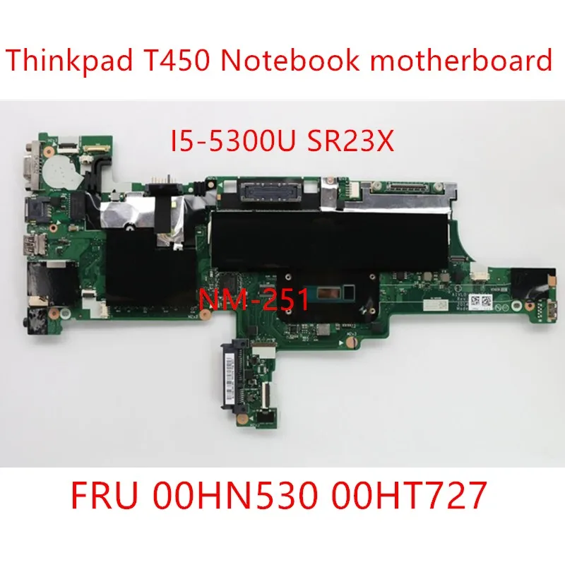 Материнская плата для ноутбука Lenovo Thinkpad T450, Встроенная плата Φ SR1ED, P/N: системная плата для компьютера 00HT734 00HT735 00HT556 00HT557
Материнская плата для ноутбука Lenovo Thinkpad T450, Встроенная плата Φ SR1ED, P/N: системная плата для компьютера 00HT734 00HT735 00HT556 00HT557