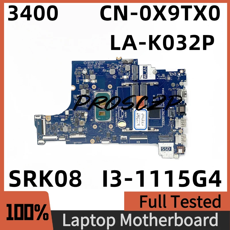 CN-0X9TX0 0X9TX0 X9TX0 Mainboard For DELL 3400 Laptop Motherboard LA-K032P WIth SRK08 I3-1115G4 CPU 100% Fully Tested Good
CN-0X9TX0 0X9TX0 X9TX0 Mainboard For DELL 3400 Laptop Motherboard LA-K032P WIth SRK08 I3-1115G4 CPU 100% Fully Tested Good