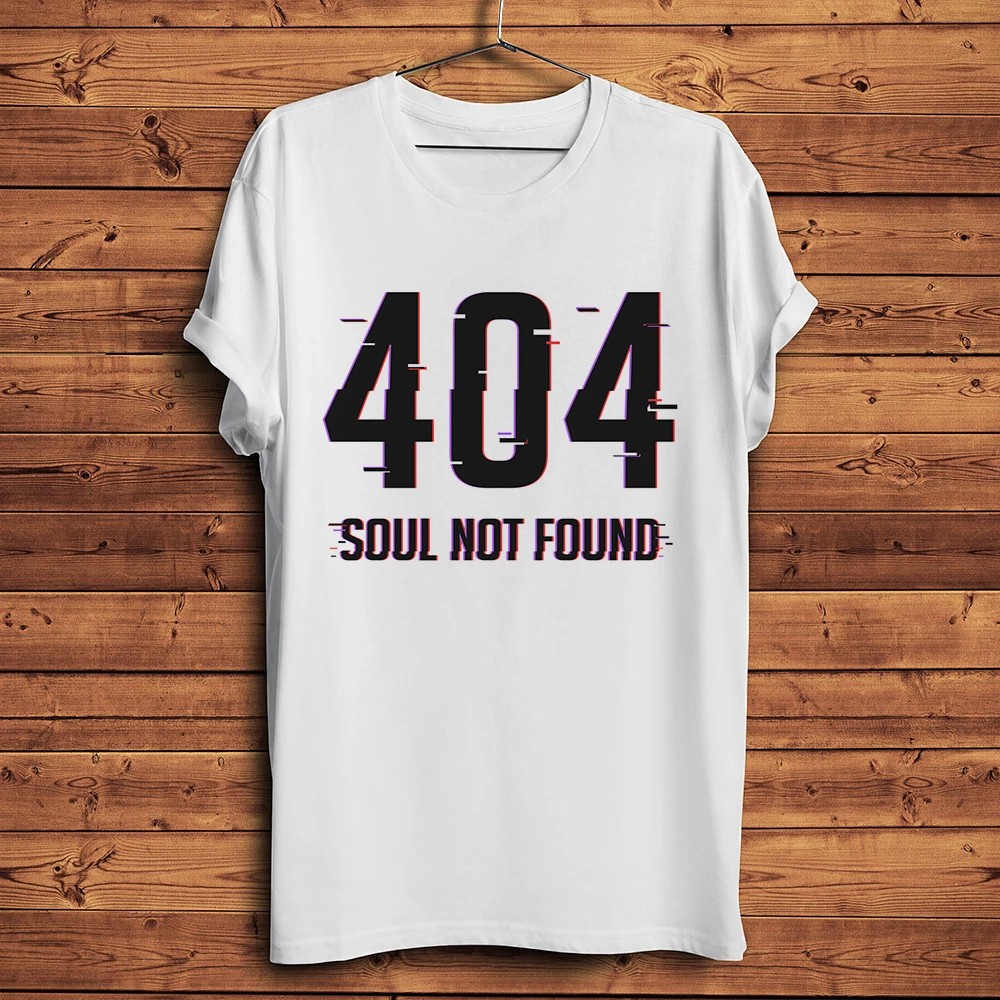 

Code 404 Soul File Not Found Funny Programmer Geek T-shirt Men Summer New White Casual Short Sleeve Shirt Unisex Streetwear Tee