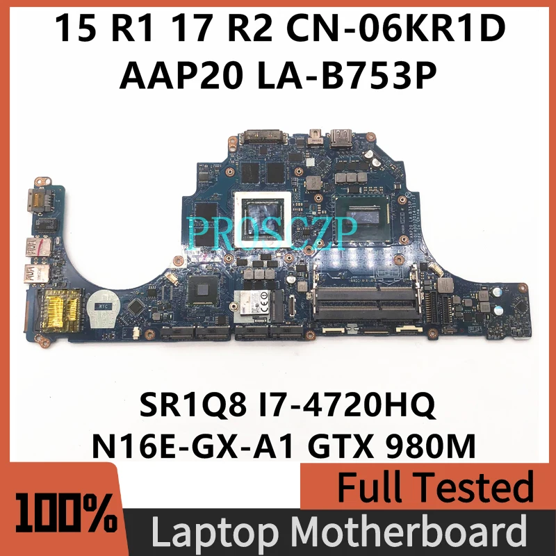 CN-06KR1D 06KR1D 6KR1D For 15 R1 17 R2 AAP20 LA-B753P Laptop Motherboard W/ SR1Q8 I7-4720HQ CPU N16E-GX-A1 GTX 980M 100% Tested
CN-06KR1D 06KR1D 6KR1D For 15 R1 17 R2 AAP20 LA-B753P Laptop Motherboard W/ SR1Q8 I7-4720HQ CPU N16E-GX-A1 GTX 980M 100% Tested