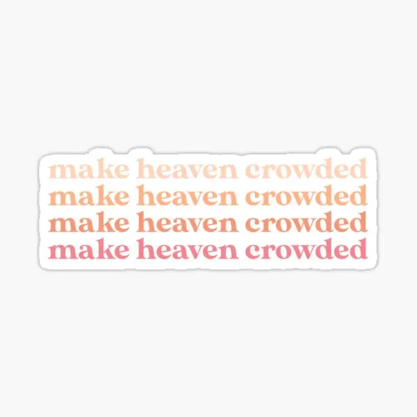 Make Heaven Crowded 5PCS Stickers for Living Room Bumper Print Home Funny Cute Kid Art Luggage Room Laptop Water Bottles Wall
Make Heaven Crowded 5PCS Stickers for Living Room Bumper Print Home Funny Cute Kid Art Luggage Room Laptop Water Bottles Wall