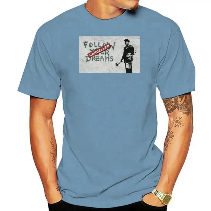 2022 New Cotton Tee Shirt Follow Your Dreams Banksy - Graphic Cotton T Shirt Short Long Sleeve Fashion T-shirt
2022 New Cotton Tee Shirt Follow Your Dreams Banksy - Graphic Cotton T Shirt Short Long Sleeve Fashion T-shirt