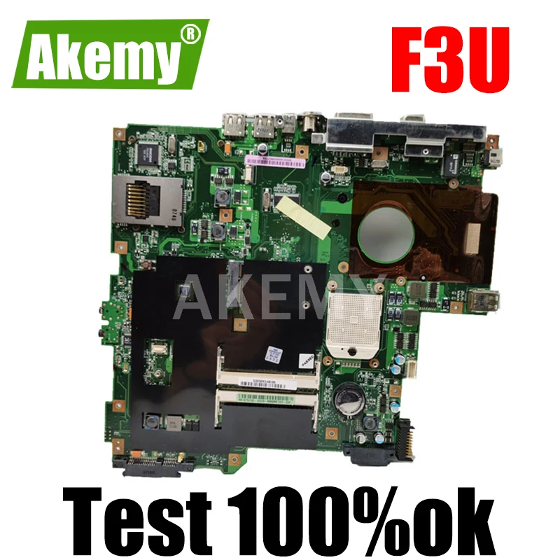Akemy For ASUS F3U Laotop Mainboard F3U Motherboard with DDR3 Without graphics card
Akemy For ASUS F3U Laotop Mainboard F3U Motherboard with DDR3 Without graphics card