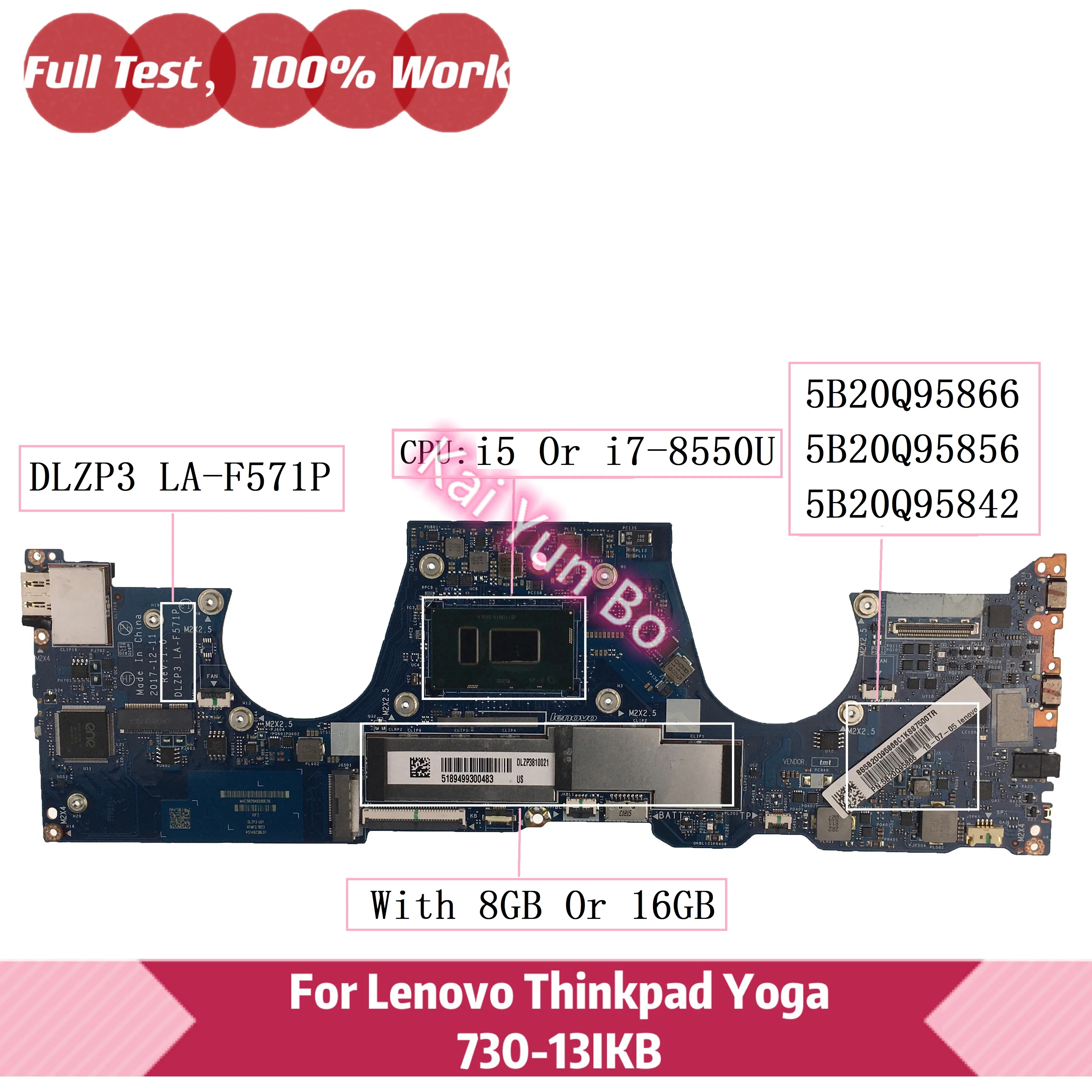 Lenovo YOGA 730-13IKB Материнская плата для ноутбука 5B20Q95866 5B20Q95856 5B20Q95842 W I5-8250U i7-8550U CPU 16G 8G LA-F571P
Lenovo YOGA 730-13IKB Материнская плата для ноутбука 5B20Q95866 5B20Q95856 5B20Q95842 W I5-8250U i7-8550U CPU 16G 8G LA-F571P