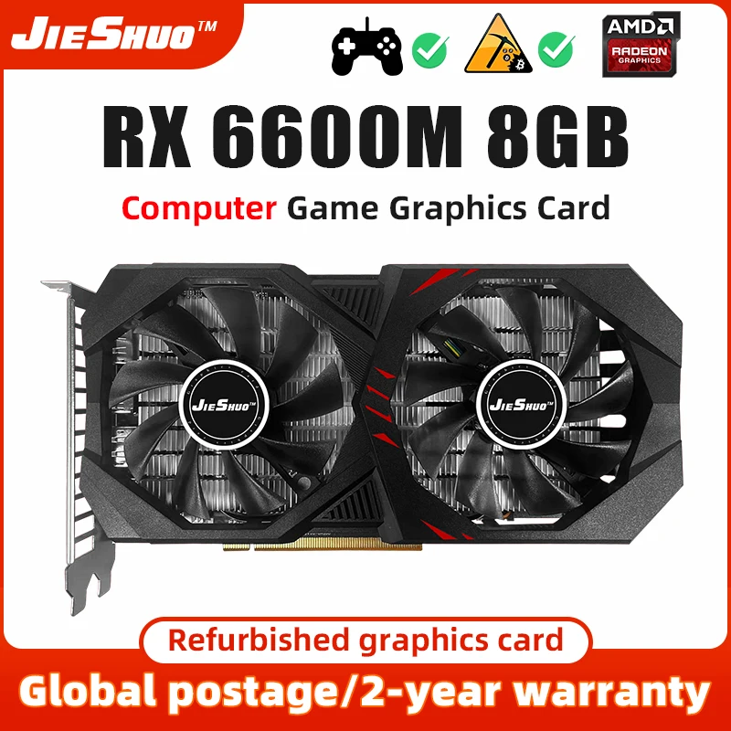 JIESHUO RX6600M 8GB Graphics Card Refurbishment GPU GDDR6 128-bit 14 Gbps 7nm Video Card Support Desktop CPU Placa de video
JIESHUO RX6600M 8GB Graphics Card Refurbishment GPU GDDR6 128-bit 14 Gbps 7nm Video Card Support Desktop CPU Placa de video