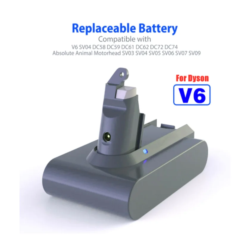 For Dyson 21.6V 6000mAh Replacement Battery and Charger for Dyson Vacuum Cleaner SV09 SV07 SV03 DC58 DC61 DC62 DC74 V6 965874-02
For Dyson 21.6V 6000mAh Replacement Battery and Charger for Dyson Vacuum Cleaner SV09 SV07 SV03 DC58 DC61 DC62 DC74 V6 965874-02