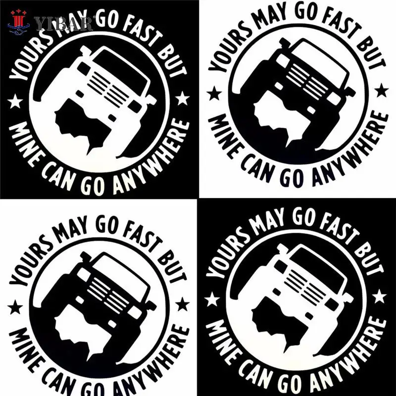 

Hot Sale 1Pcs 15CM*15CM Creative 4X4 YOURS MAY GO FAST MINE CAN GO ANYWHERE Funny Car Stickers