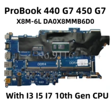 X8M-6L DA0X8MMB6D0 For HP ProBook 440 G7 450 G7 Laptop Motherboard With I3-10110U I5-10210U I7-10510U CPU L78086-601 L78085-601