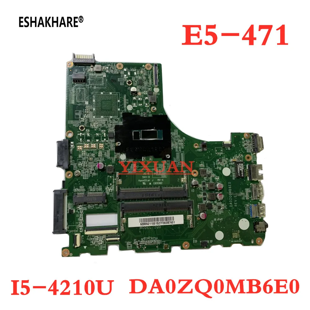 NBMN211001 DA0ZQ0MB6E0 For Acer Aspire V3-472 Laptop Motherboard For Acer Aspire E5-471 Laptop SR1EF I5-4210U DDR3L 100% test
NBMN211001 DA0ZQ0MB6E0 For Acer Aspire V3-472 Laptop Motherboard For Acer Aspire E5-471 Laptop SR1EF I5-4210U DDR3L 100% test