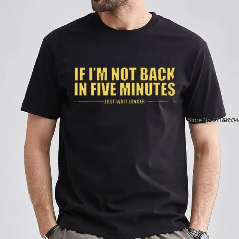 Футболка мужская с надписью If I'm Not Back In Five Minutes, модная уличная одежда унисекс, смешные топы с цитатами, мужская одежда
Футболка мужская с надписью If I'm Not Back In Five Minutes, модная уличная одежда унисекс, смешные топы с цитатами, мужская одежда