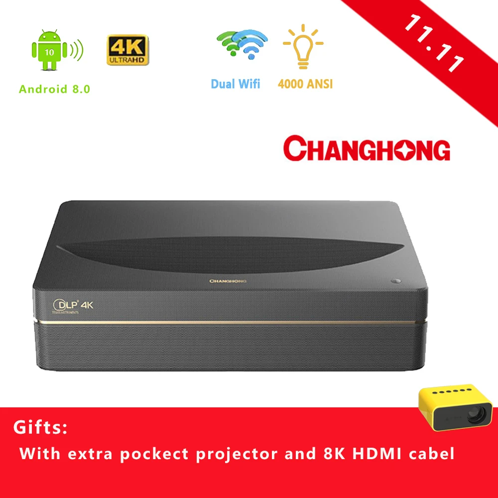 CHANGHONG 4000ANSI 4k Laser Projector V8S Short Throw DLP Video Cinema Android9.0 with MEMC HDR10 For Home Office 
CHANGHONG 4000ANSI 4k Laser Projector V8S Short Throw DLP Video Cinema Android9.0 with MEMC HDR10 For Home Office