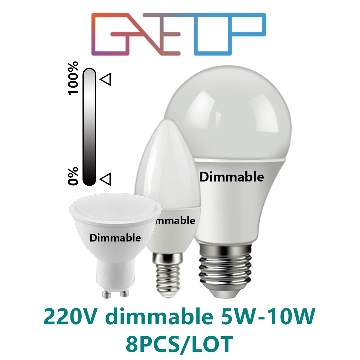 

8pcs LED dimming spotlight and bulb lamp 220V GU10 A60 C37 5W-10W suitable for all kinds of dimmers without stroboscop