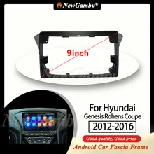 NewGambu 9 Inch Car Radio FIT For Hyundai Genesis Rohens Coupe 2012-2016 Frame ABS PC Plastic Fascia Dashboard