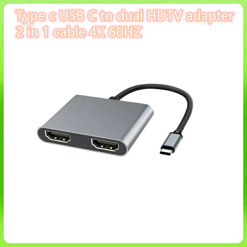 USB C Type C to Dual HDTV Adapter 4K@60hz 2 in 1 Converter for MacBook Pro Air mobile phone
USB C Type C to Dual HDTV Adapter 4K@60hz 2 in 1 Converter for MacBook Pro Air mobile phone