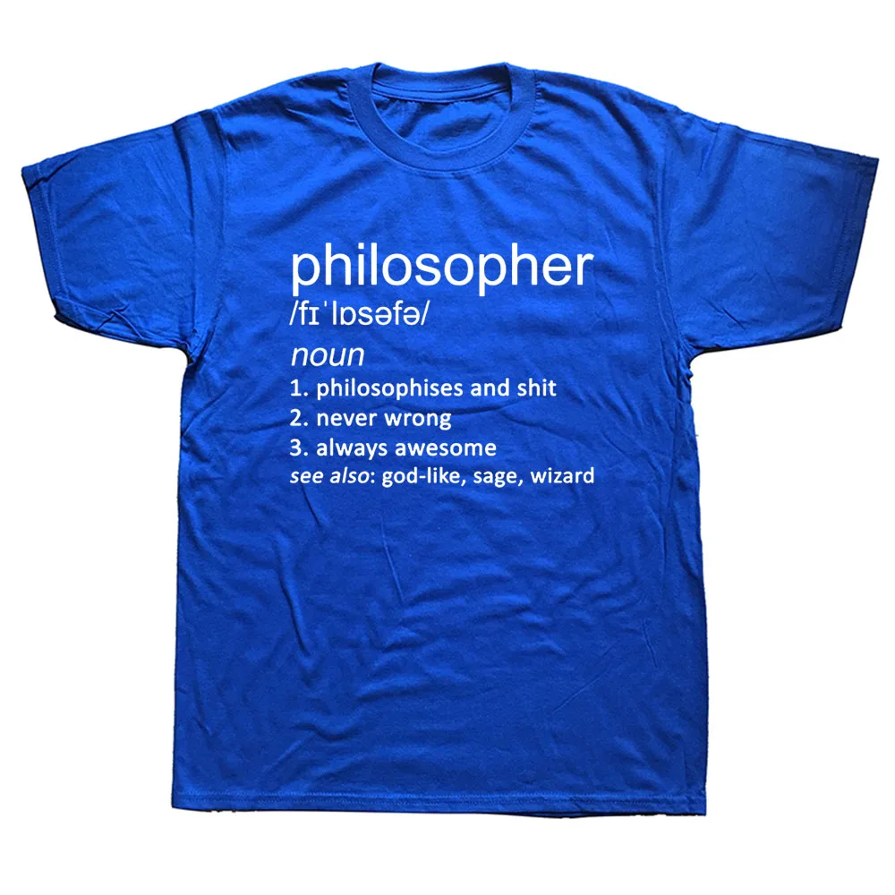 Philosopher Joke Definition Mens T-Shirt Philosophy Birthday Funny Unisex Graphic Fashion New Cotton Short Sleeve T Shirts
Philosopher Joke Definition Mens T-Shirt Philosophy Birthday Funny Unisex Graphic Fashion New Cotton Short Sleeve T Shirts