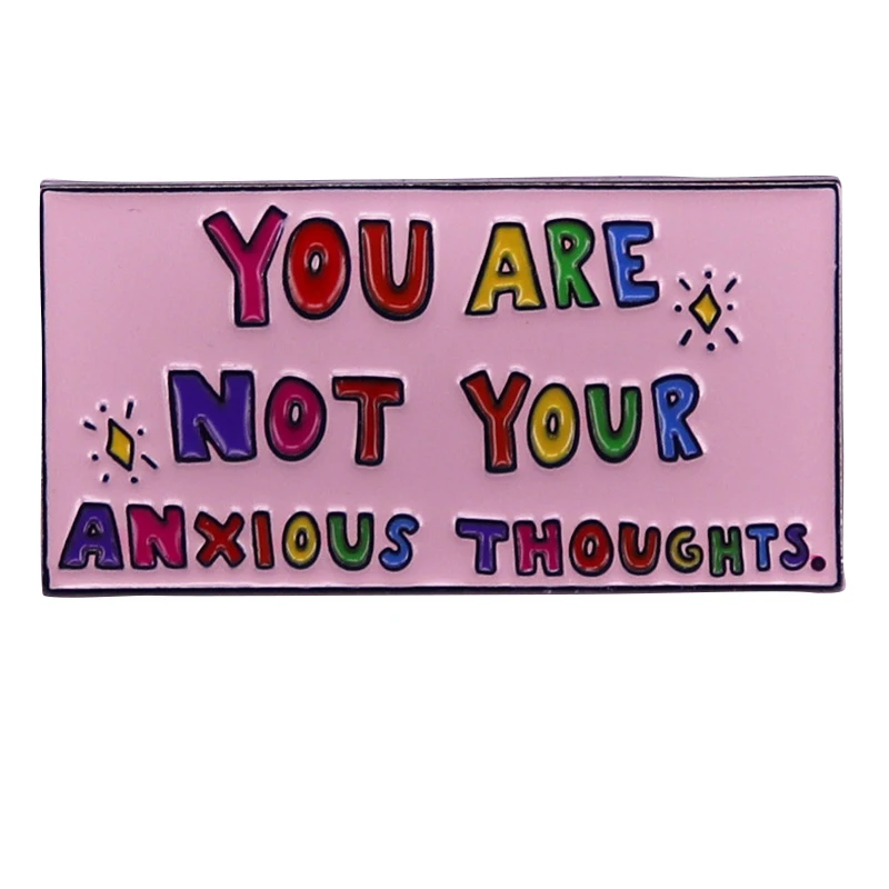 B1479 Colorful You Are Not Your Anxious Thoughts Brooches Briefcase Badges Lapel Pins for Backpack Jewelry Accessories
B1479 Colorful You Are Not Your Anxious Thoughts Brooches Briefcase Badges Lapel Pins for Backpack Jewelry Accessories