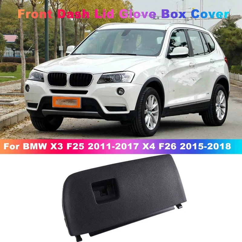 1 Pcs Glove Box Cover Front Dash Lid Glove Box Cover 51166839000 Black Car For BMW X3 F25 2011-2017
1 Pcs Glove Box Cover Front Dash Lid Glove Box Cover 51166839000 Black Car For BMW X3 F25 2011-2017
