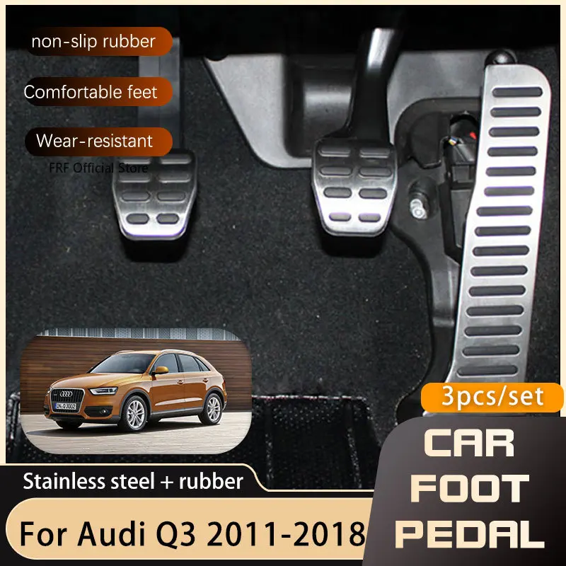 Stainless Steel Car Pedals For Audi Q3 MK1 8U 2011 2012 2013 2014 2015 2016 2017 2018 Accelerator Brake Non-slip Pedal Cover Pad
Stainless Steel Car Pedals For Audi Q3 MK1 8U 2011 2012 2013 2014 2015 2016 2017 2018 Accelerator Brake Non-slip Pedal Cover Pad
