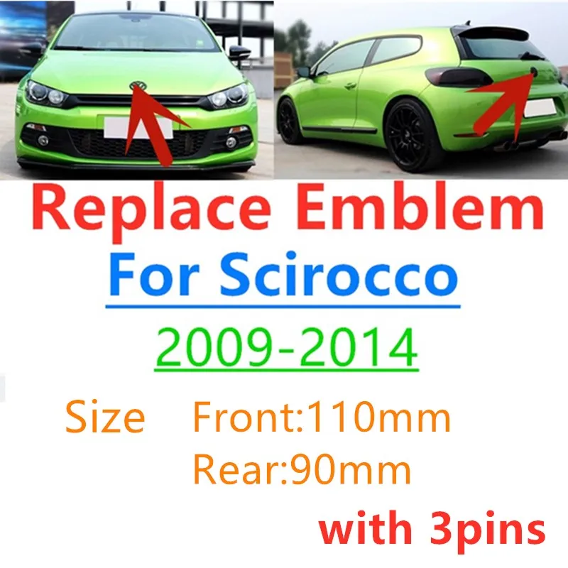 

Replace Emblem 110mm Car Front Grill Badge 90mm Rear Trunk Logo styling accessories For Scirocco 2009 2010 2011 2012 2013 2014
