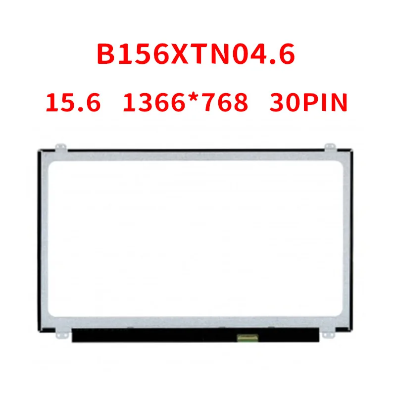 B156XTN04.6 B156XTN046 LED Display Matrix for laptop 15.6" 1366X768 HD 30Pin Matte Replacement LCD Screen
B156XTN04.6 B156XTN046 LED Display Matrix for laptop 15.6" 1366X768 HD 30Pin Matte Replacement LCD Screen
