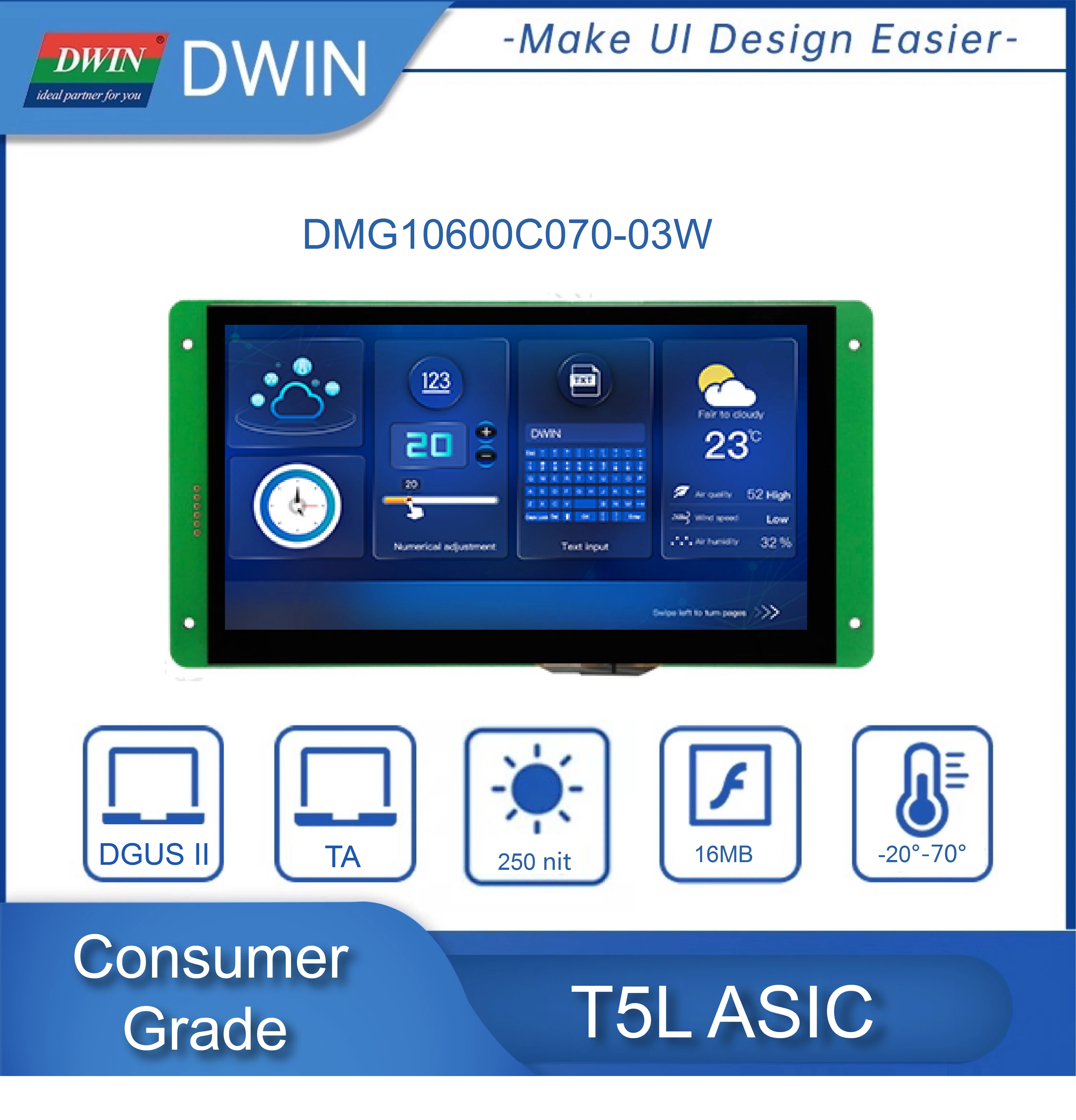 

DWIN 7.0 Inch Display 1024*RGB*600 Capacitive Touch Screen HMI Smart Module IPS-TFT-LCD, Wide Viewing Angle - DMG10600C070_03WTC