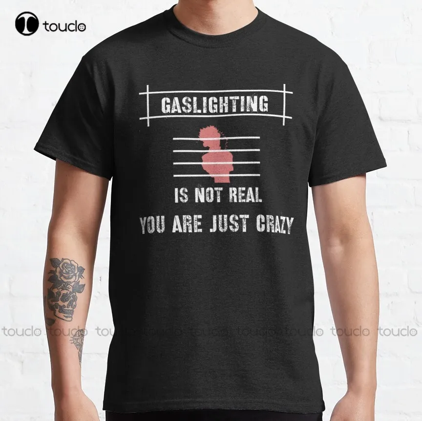 Gaslighting Is Not Real You Are Just Crazy Classic T-Shirt Pirate Shirt Custom Aldult Teen Unisex Digital Printing Tee Shirt
Gaslighting Is Not Real You Are Just Crazy Classic T-Shirt Pirate Shirt Custom Aldult Teen Unisex Digital Printing Tee Shirt