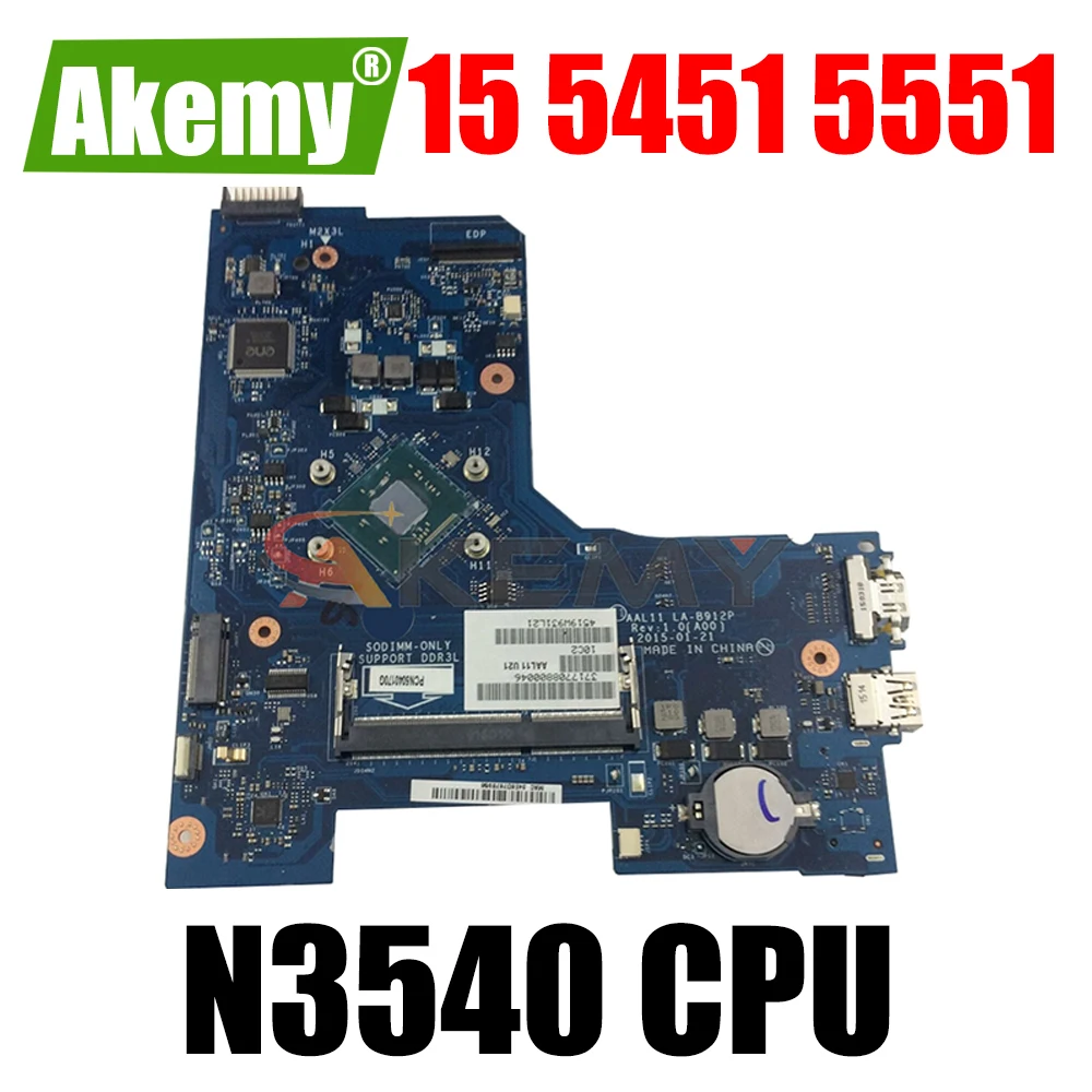 Akemy AAL11 LA-B912P FOR DELL INSPIRON 15 5451 5551 Laptop Motherboard N3540 CPU Mainboard NOTEBOOK PC 100%Tested
Akemy AAL11 LA-B912P FOR DELL INSPIRON 15 5451 5551 Laptop Motherboard N3540 CPU Mainboard NOTEBOOK PC 100%Tested