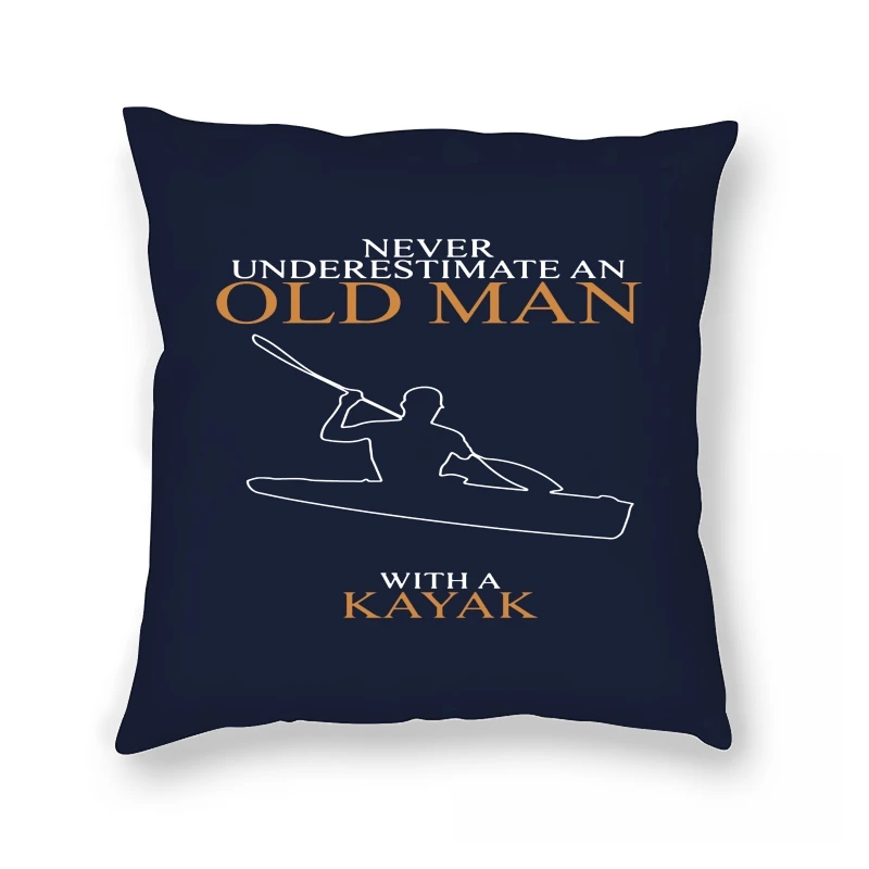 Streetwear Fashion Saying Pillow Case Never Underestimate An Old With A Kayak Drop Shipping Father Gift
Streetwear Fashion Saying Pillow Case Never Underestimate An Old With A Kayak Drop Shipping Father Gift