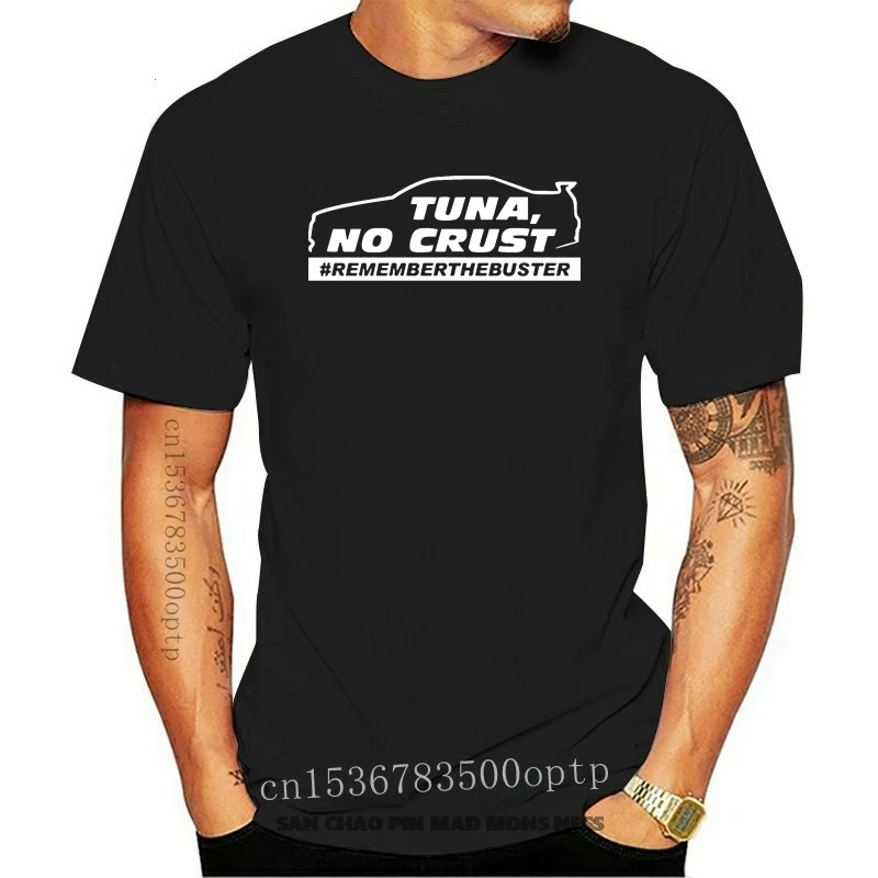 

TUNA NO CRUST T-Shirt Men Navy JDM Tuner Fast Furious Paul Walker Shirt New 3 Classic Quality High t-shirt Style Round Jersey