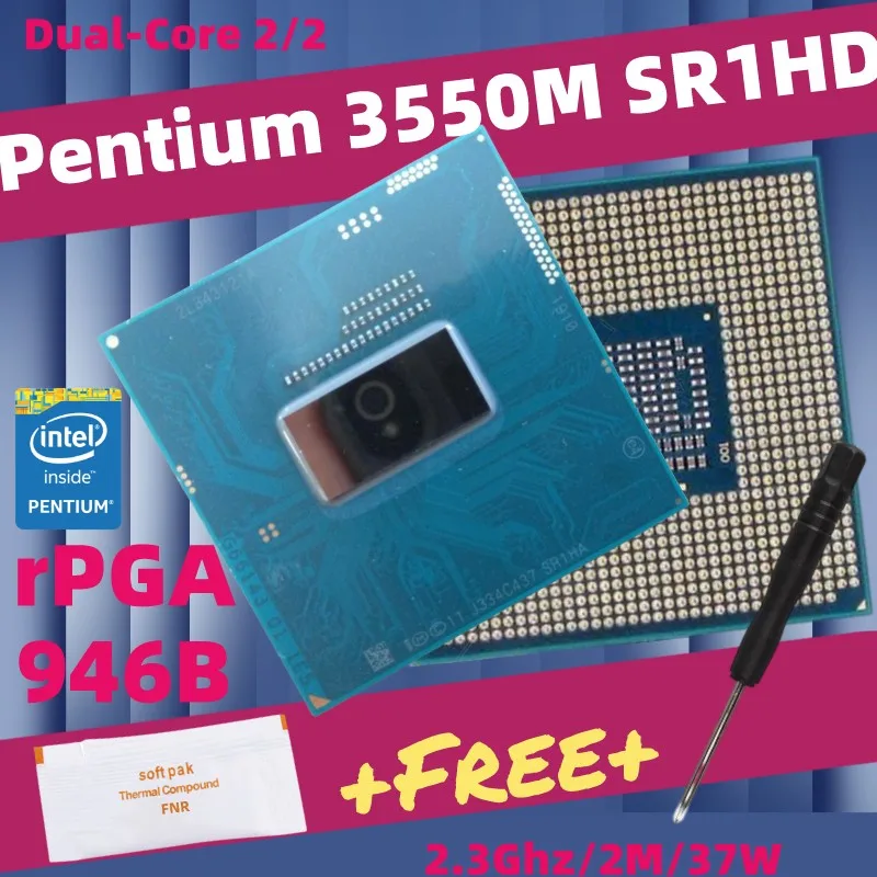 Pentium 3550M 3560M SR1LC SR1HD Dual-Core Laptop CPU Socket G3 PGA946B HM86 HM87 QM87 Processor
Pentium 3550M 3560M SR1LC SR1HD Dual-Core Laptop CPU Socket G3 PGA946B HM86 HM87 QM87 Processor