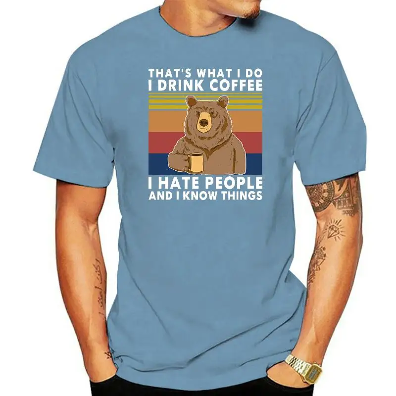 

2020 модная летняя мужская футболка из 100% хлопка с надписью «Bear It's What I Do Drink Coffee Hate People знаем Things Vintage»