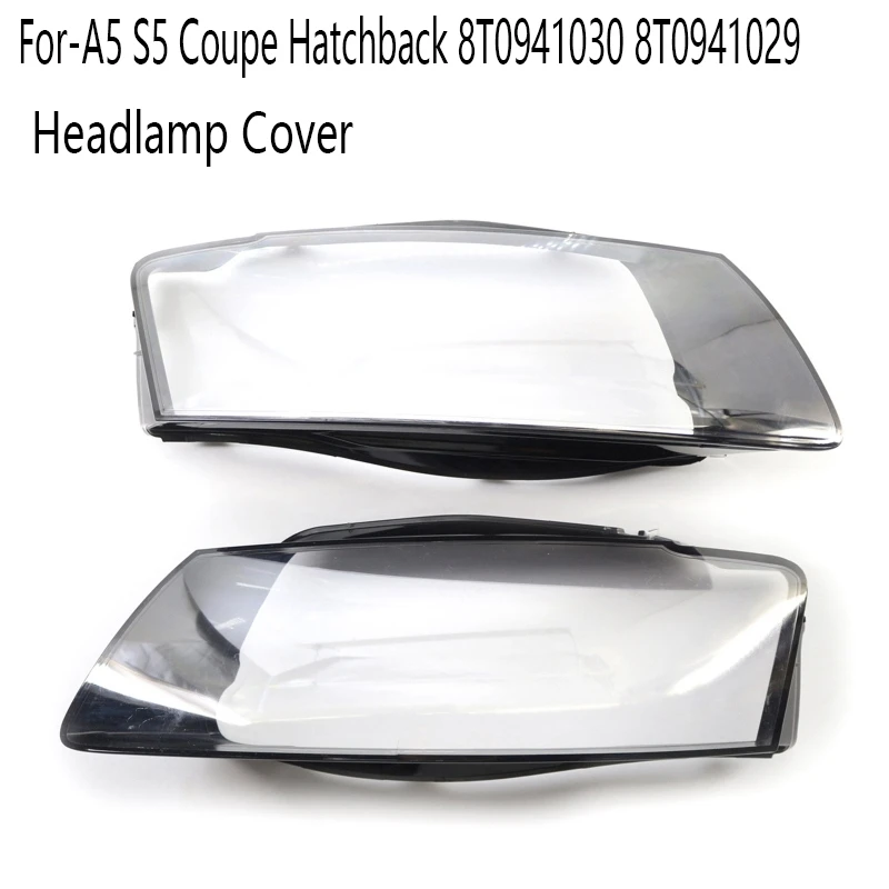 Car Head Light Len Frame Shell Clear Lampshade Cover Suitable For- A5 S5 Coupe Hatchback 8T0941030 8T0941029
Car Head Light Len Frame Shell Clear Lampshade Cover Suitable For- A5 S5 Coupe Hatchback 8T0941030 8T0941029