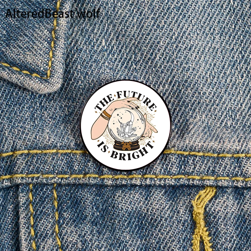 The Future Is Bright Pin Custom Funny Brooches Shirt Lapel Bag Cute Badge Cartoon Cute Jewelry Gift for Lover Girl Friends
The Future Is Bright Pin Custom Funny Brooches Shirt Lapel Bag Cute Badge Cartoon Cute Jewelry Gift for Lover Girl Friends