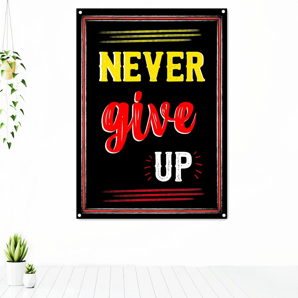 NEVER GIVE UP. Inspirational Wall Art Tapestry Prints Poster Canvas Painting Success Quotations Banner Flag Mural Home Decor
NEVER GIVE UP. Inspirational Wall Art Tapestry Prints Poster Canvas Painting Success Quotations Banner Flag Mural Home Decor