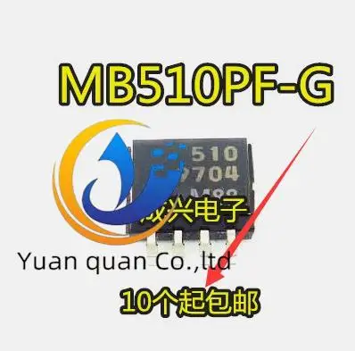 10pcs original new MB510PF MB510PF-G MB510 silk screen 510 SOP8
10pcs original new MB510PF MB510PF-G MB510 silk screen 510 SOP8