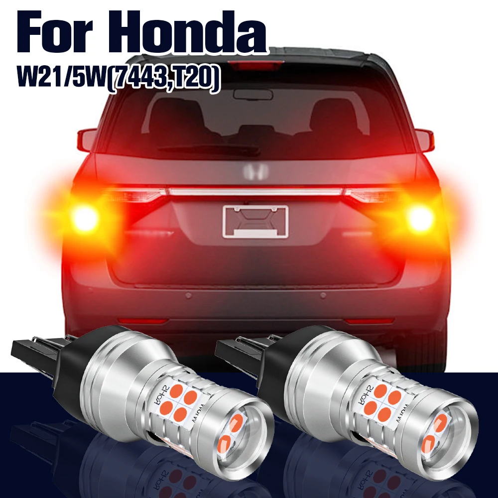 

Brake Light W21/5W 7443 T20 2pcs LED Bulb Lamp For Honda Fit Jazz Ridgeline Pilot Element Insight Odyssey CR-V Civic Accord