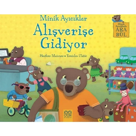 Маленькие медведи, выходите за покупками, Хезер Майнер, турецкие книги, сказочные и рассказочные детские книги
Маленькие медведи, выходите за покупками, Хезер Майнер, турецкие книги, сказочные и рассказочные детские книги