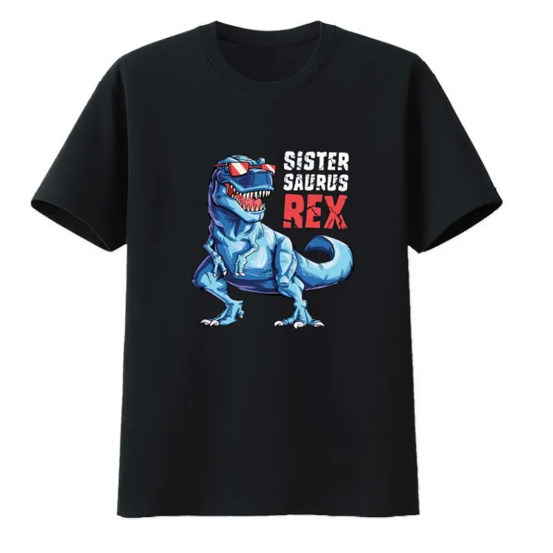 

Sister Saurus Rex Dinosaur Cotton T-shirts Cartoon Fashion Dinosaur Style Camiseta Hombre Men Clothing Camisa O-neck Tops Print
