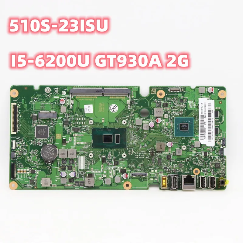 01GJ170 For Lenovo 510S-23ISU I5-6200U GT930A 2G Motherboard Mainboard 100%tested fully work
01GJ170 For Lenovo 510S-23ISU I5-6200U GT930A 2G Motherboard Mainboard 100%tested fully work
