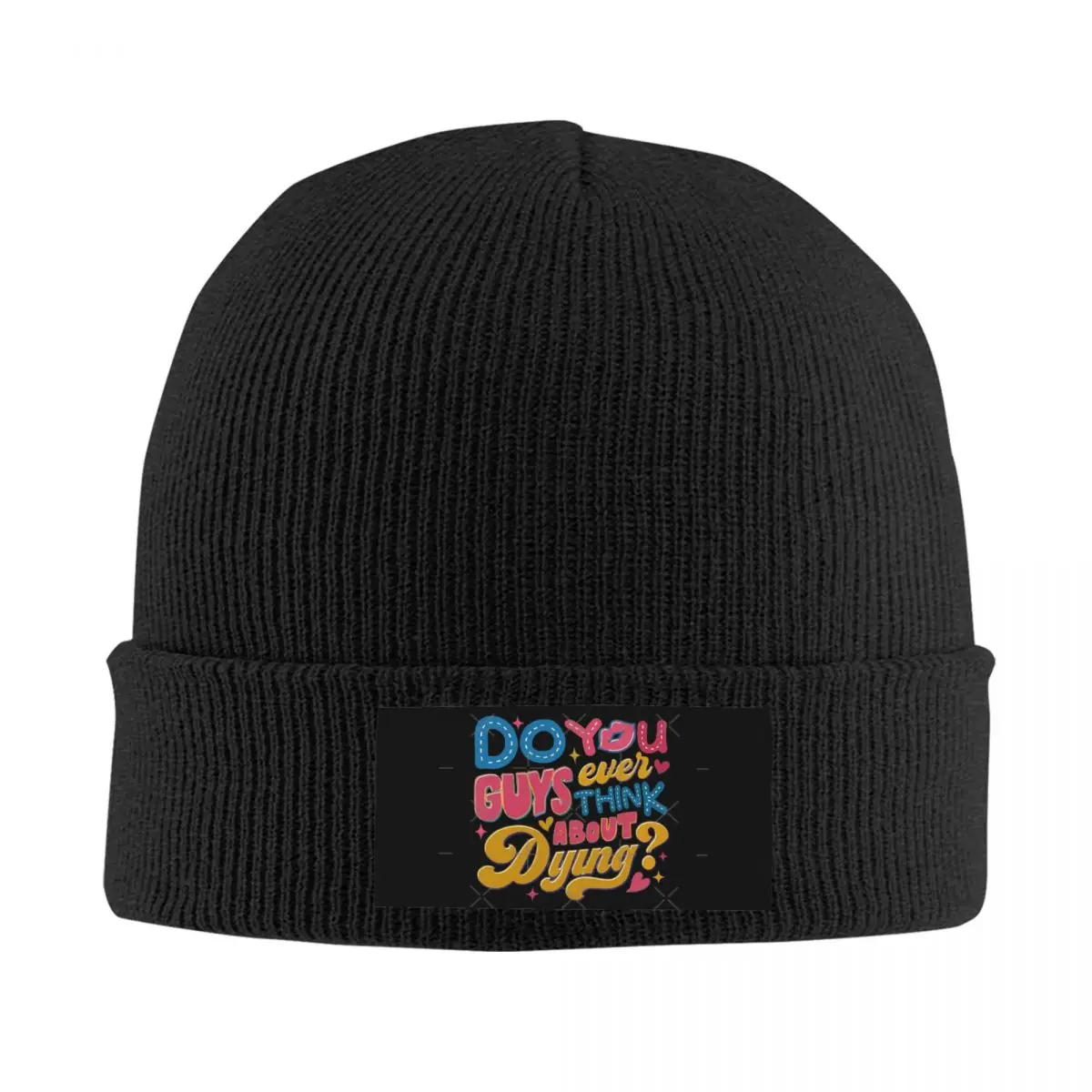 

You Guys Ever Think About Dying Knitted Hat Velvet Applique Lightweight Valentine's Day Gift