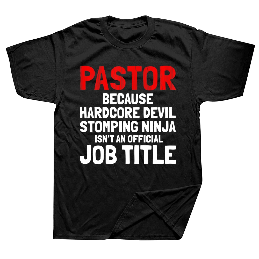 Funny Pastor Hardcore Job Title T Shirt Graphic Cotton Streetwear Short Sleeve Birthday Gifts Summer Style T-shirt Mens Clothing
Funny Pastor Hardcore Job Title T Shirt Graphic Cotton Streetwear Short Sleeve Birthday Gifts Summer Style T-shirt Mens Clothing