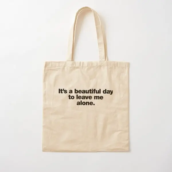 It Is A Beautiful Day To Leave Me Alone Canvas Bag Grocery Unisex Casual Reusable Shopper Designer Fashion Ladies Printed
It Is A Beautiful Day To Leave Me Alone Canvas Bag Grocery Unisex Casual Reusable Shopper Designer Fashion Ladies Printed