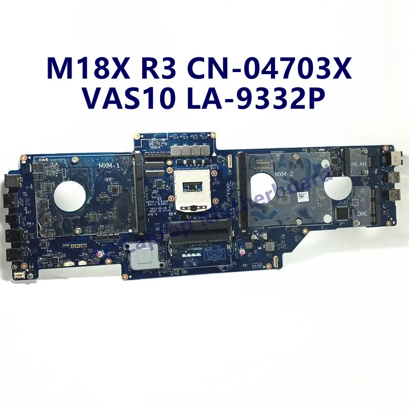 CN-04703X 04703X 4703X NEW Notebook PC Mainboard M18x R3 Laptop Motherboard VAS10 LA-9332P HM86 For DELL Alienware 100%Tested OK
CN-04703X 04703X 4703X NEW Notebook PC Mainboard M18x R3 Laptop Motherboard VAS10 LA-9332P HM86 For DELL Alienware 100%Tested OK