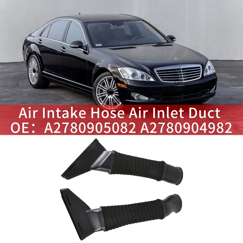Car Air Intake Hose Air Inlet Duct for Mercedes Benz S63 AMG 4-MATIC S550 A2780905082 A2780904982
Car Air Intake Hose Air Inlet Duct for Mercedes Benz S63 AMG 4-MATIC S550 A2780905082 A2780904982