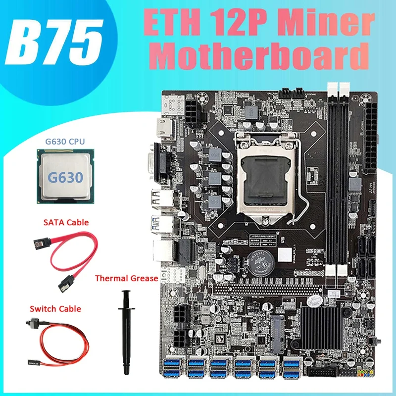 

B75 ETH Miner Motherboard 12 PCIE To USB3.0+G630 CPU+Thermal Grease+SATA Cable+Switch Cable DDR3 LGA1155 Motherboard
