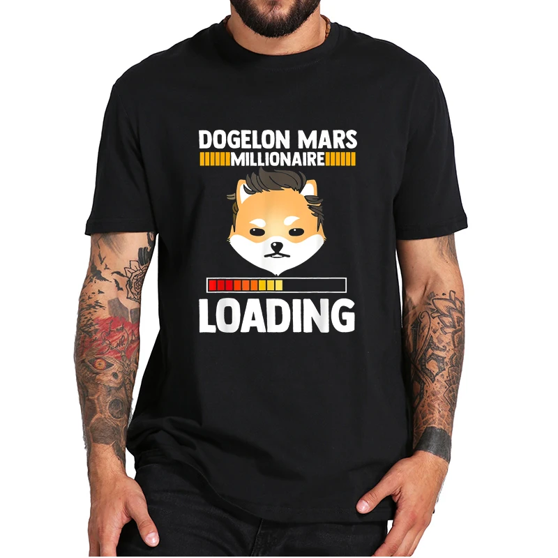 Dogelon Mars Millionaire Loading T-shirt Crypto Coin Token Asset Men's Clothing High Quality Casual 100% Cotton Tee Tops EU Size
Dogelon Mars Millionaire Loading T-shirt Crypto Coin Token Asset Men's Clothing High Quality Casual 100% Cotton Tee Tops EU Size