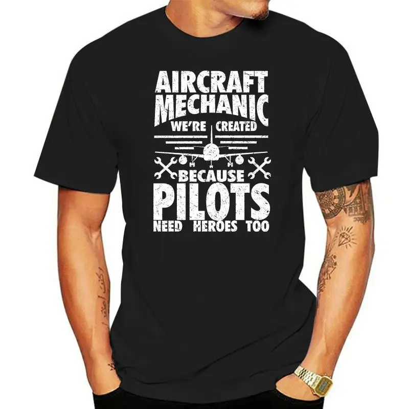 

Aircraft Mechanic Because Pilots Need Heroes Gift T Shirt T Shirts Short Sleeve Leisure Fashion Summer 2020 Short Sleeve Size
